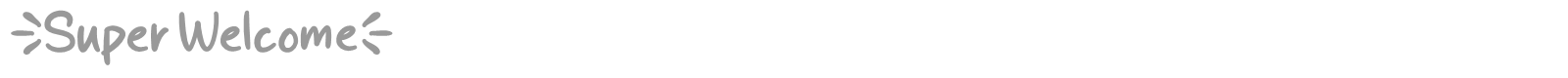 Super Welcome font preview